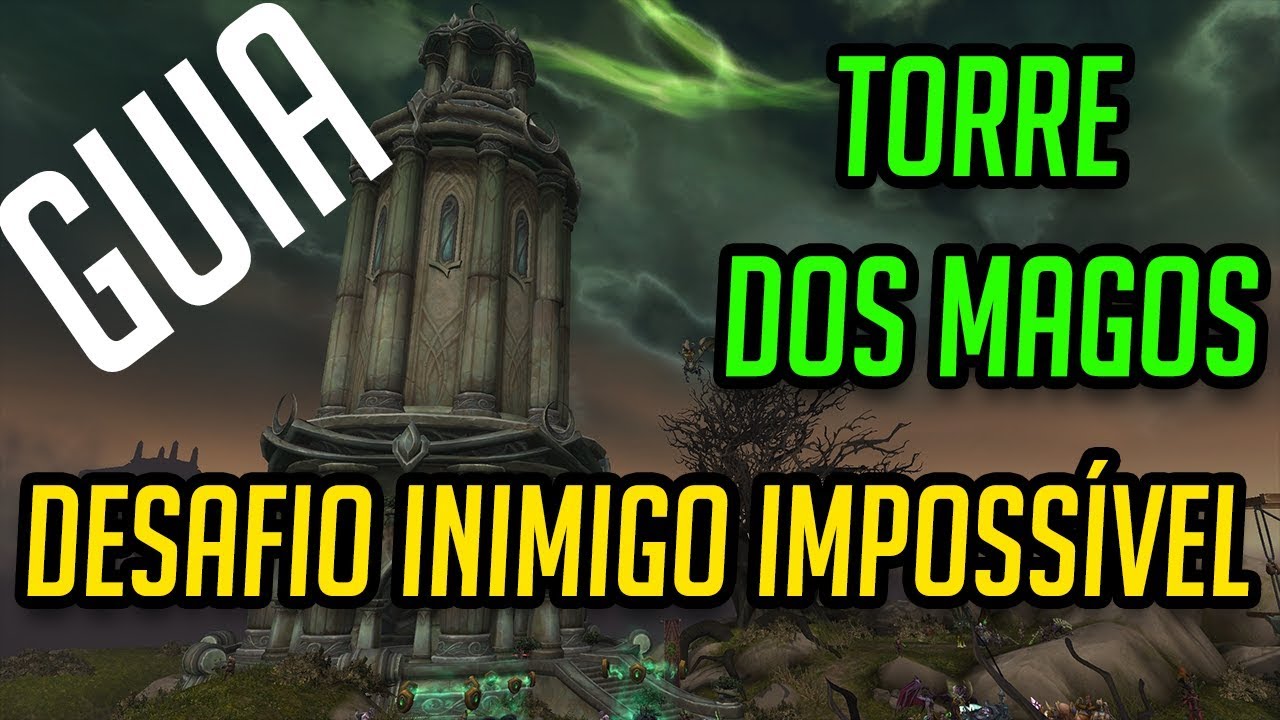 Guia da Torre dos Magos - Inimigo Impossível [Guia completo de mecânicas]