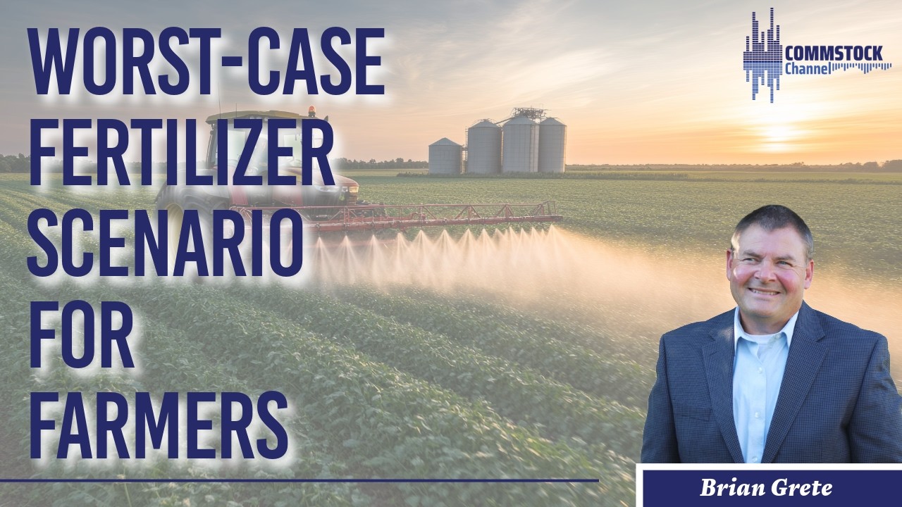 Worst-Case Fertilizer Scenario For Farmers With Josh Linville from StoneX
