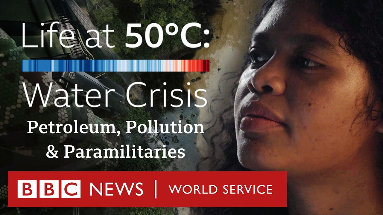 Life at 50&deg;C: Exposing the toxic record of Colombia's oil giant | BBC World Service Documentaries