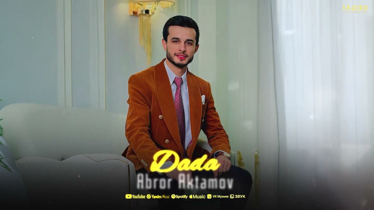 Abror Aktamov - Dada (Music Version)