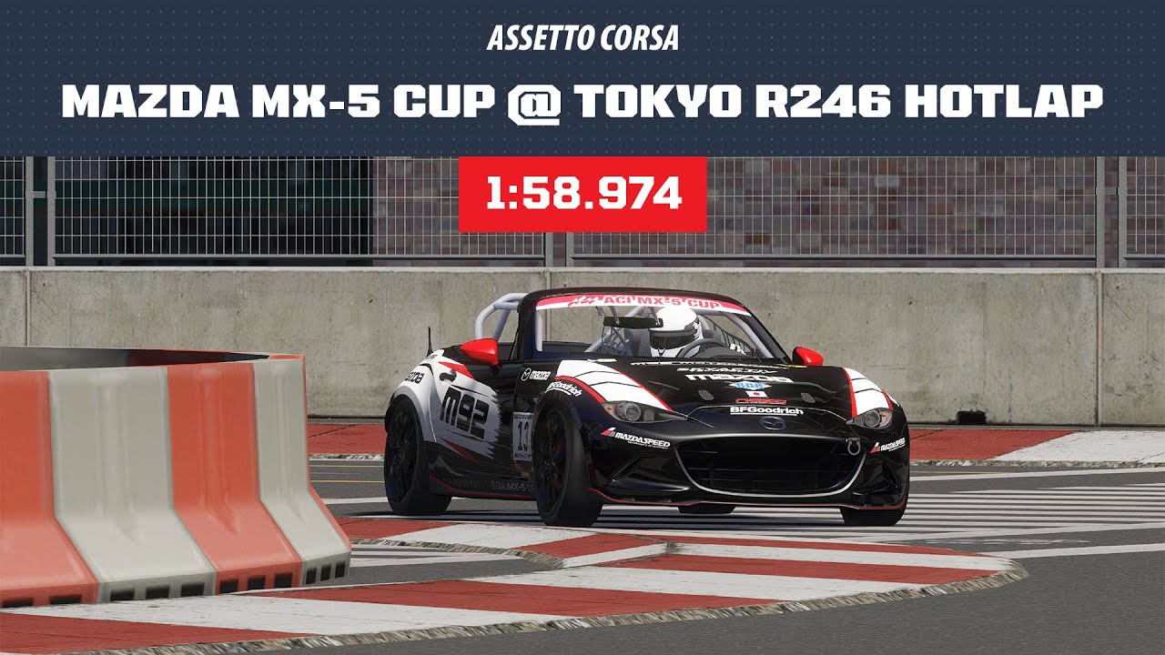 Assetto Corsa Mazda MX-5 CUP - Tokyo R246 Hotlap - 1:58.974