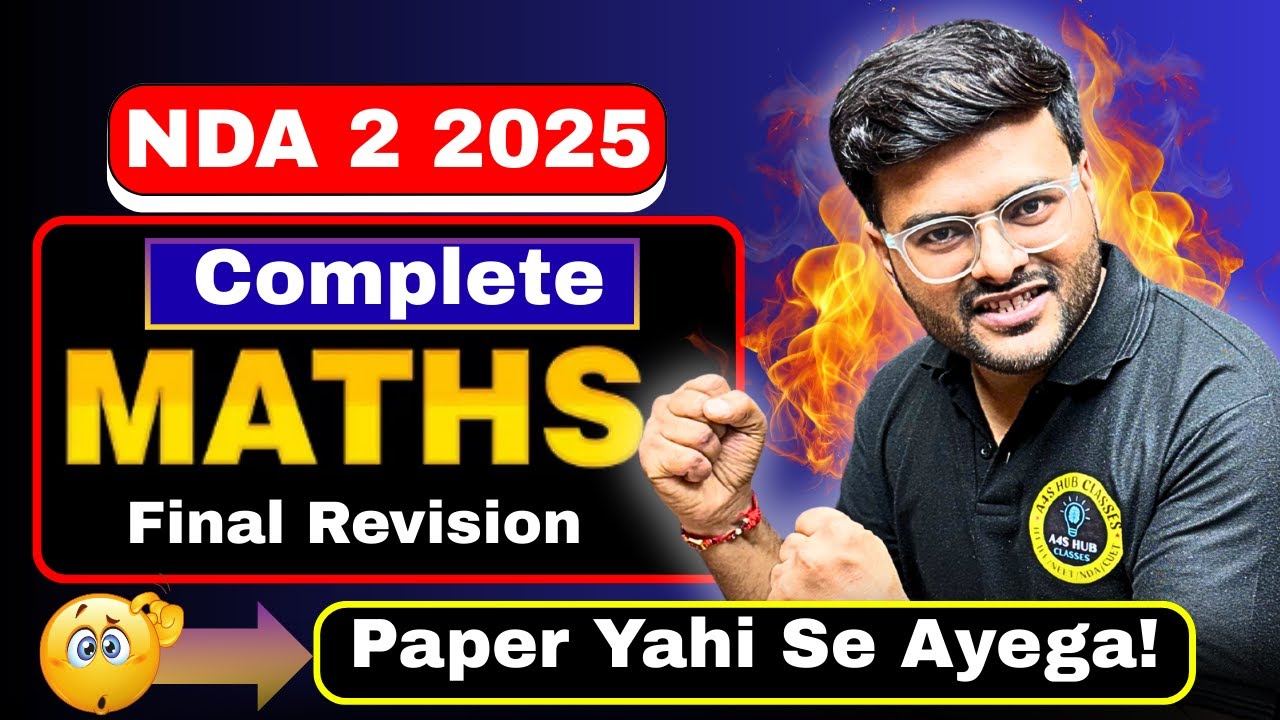 Complete Maths Revision For NDA 2 ,2025 I Concept Building Lecture For NDA 2 By Ashish Sir I A4S