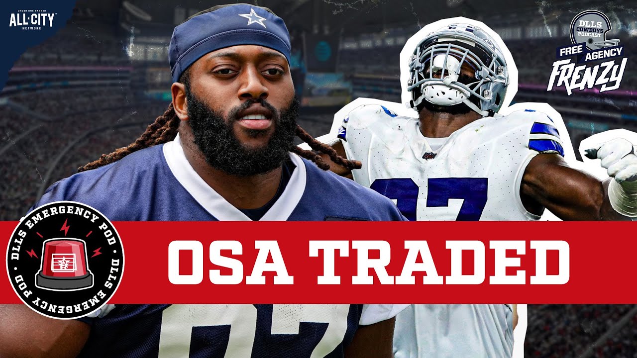 BREAKING: Cowboys Trade Osa Odighizuwa to 49ers For 3rd Round Pick | DLLS Cowboys Podcast