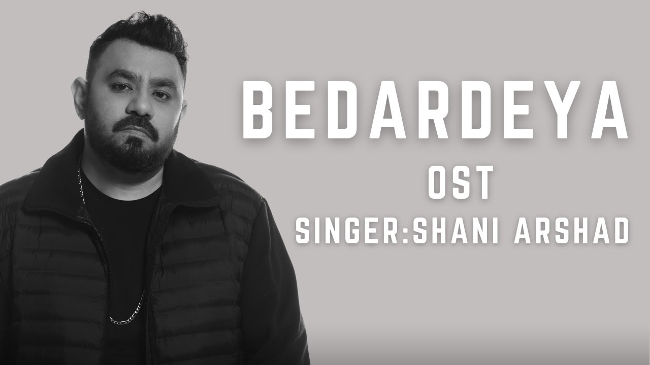 Shani Arshad - Bedardeya OST (2025)
