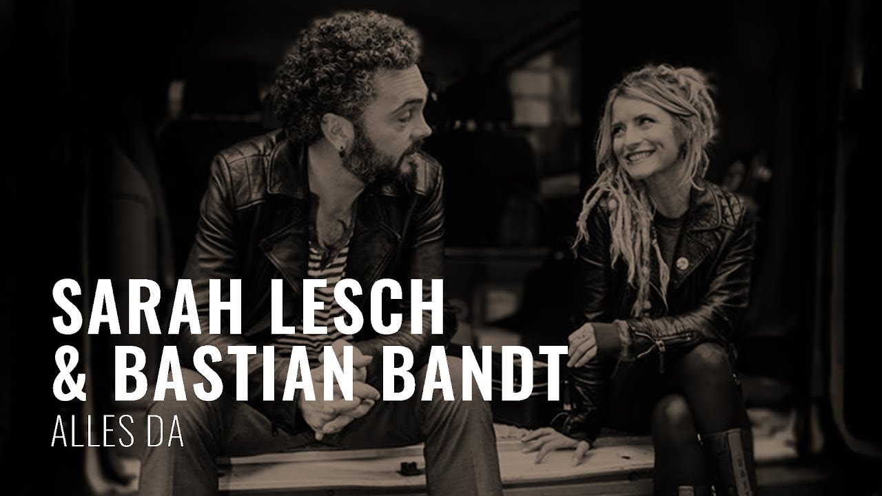 Sarah Lesch & Bastian Bandt - Alles Da