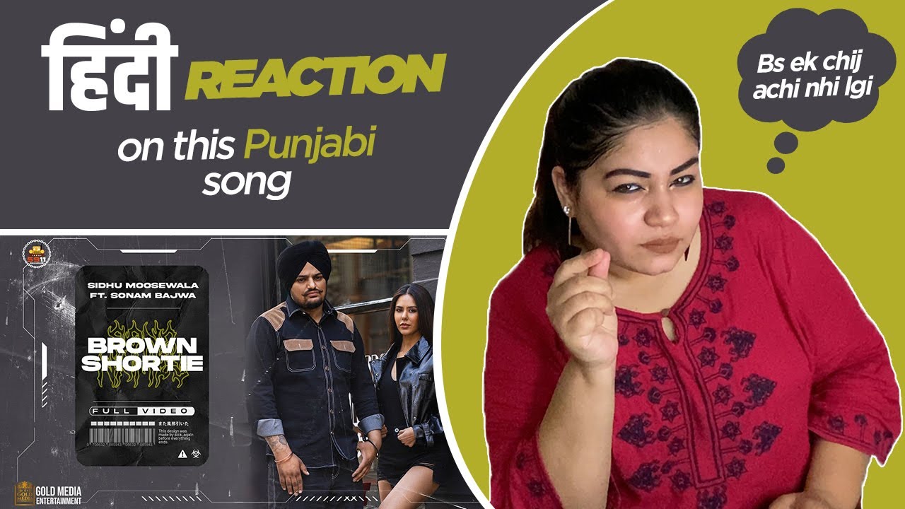 Reaction on Brown Shortie  || Sidhu Moosewala || Sonam Bajwa ||