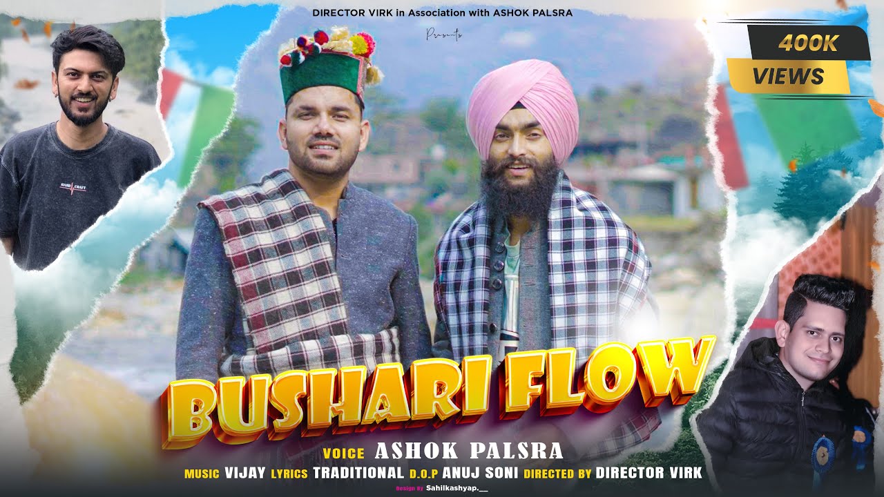 Bushahri Flow Tradional Songs Of Bushahr Ashok Palsra | Vijay | Director Virk | Anuj Soni