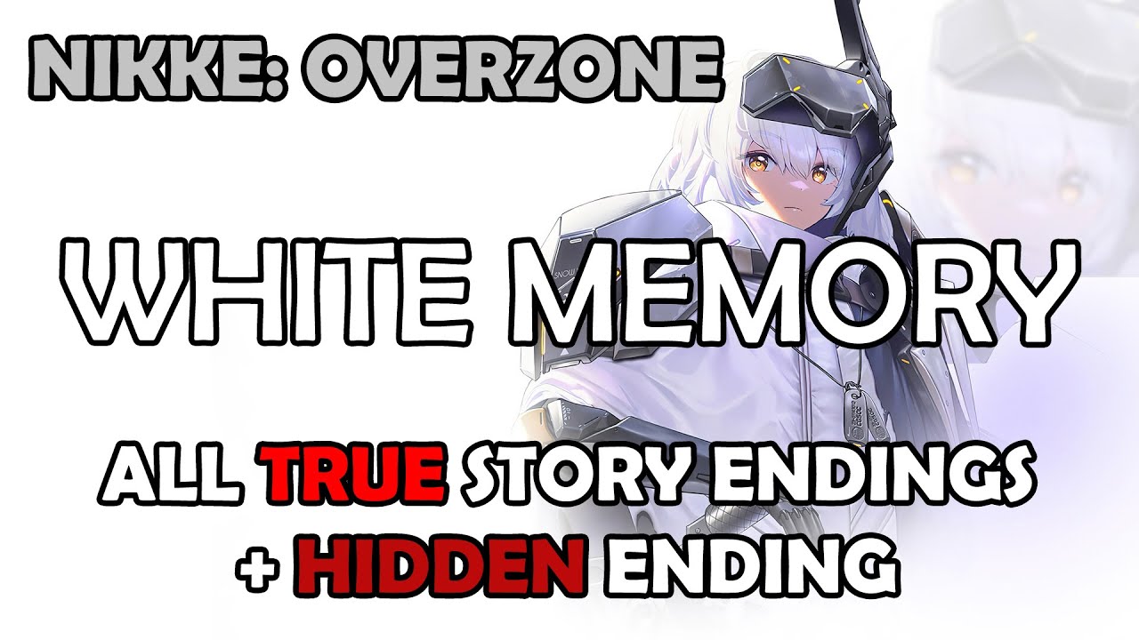 NIKKE: OVERZONE WHITE MEMORY ALL TRUE(LORE) STORY ENDINGS + HIDDEN ENDING (FULL HD)