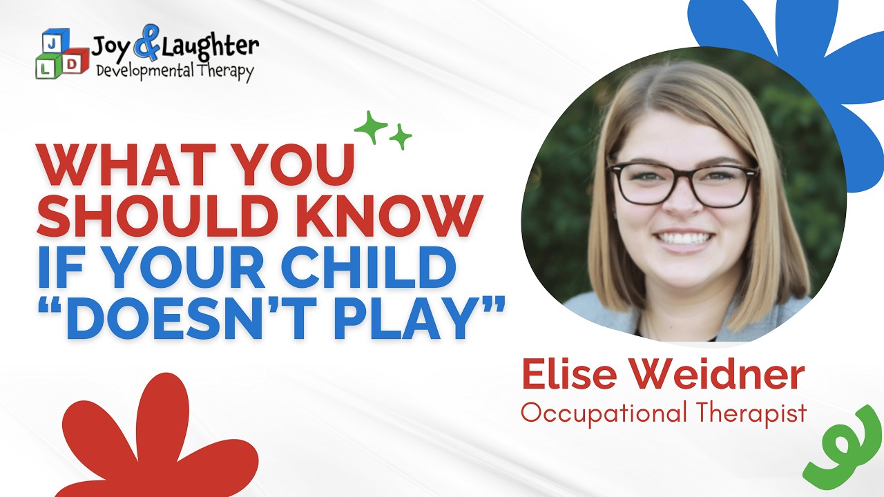 What You Should Know if Your Child “Doesn’t Play”