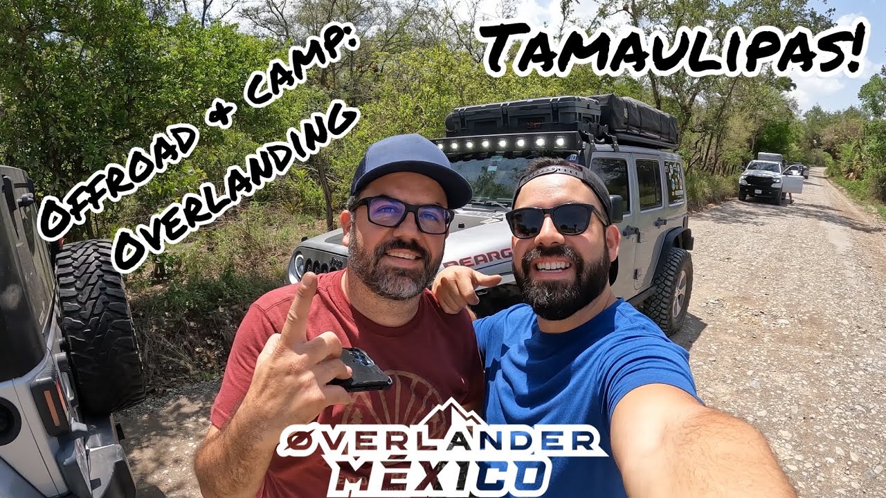 Overlanding y Offroad en la Biosfera del Cielo, Tamaulipas!