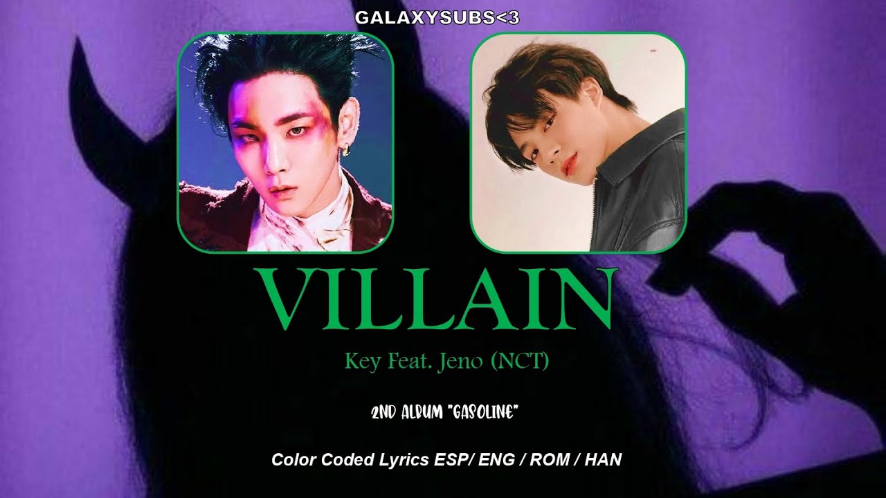KEY  - VILLAIN Feat Jeno (NCT) Color Coded Lyrics Letra Sub Espa&ntilde;ol HAN/ROM/ESP/ENG