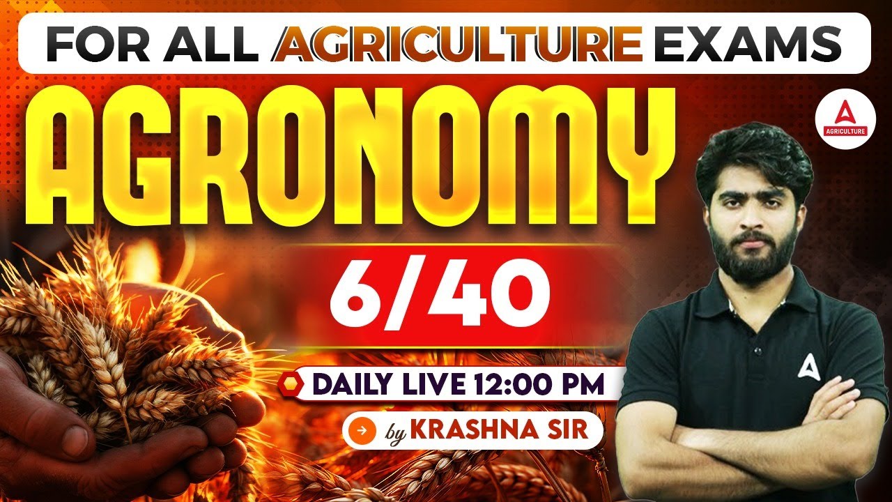 Agronomy 6/40 | Agriculture Exam Preparation 2024 | UPSSSC AGTA | IBPS AFO | By Krashna sir