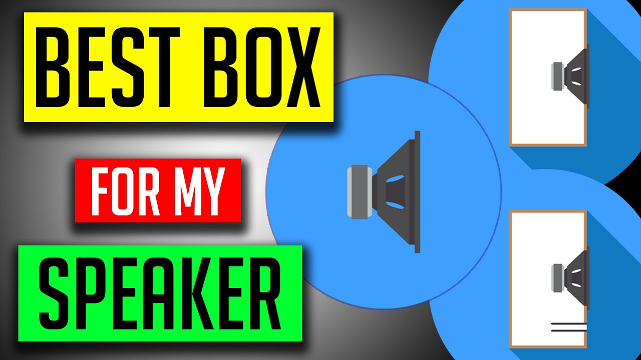 Which enclosure is suitable for my speaker