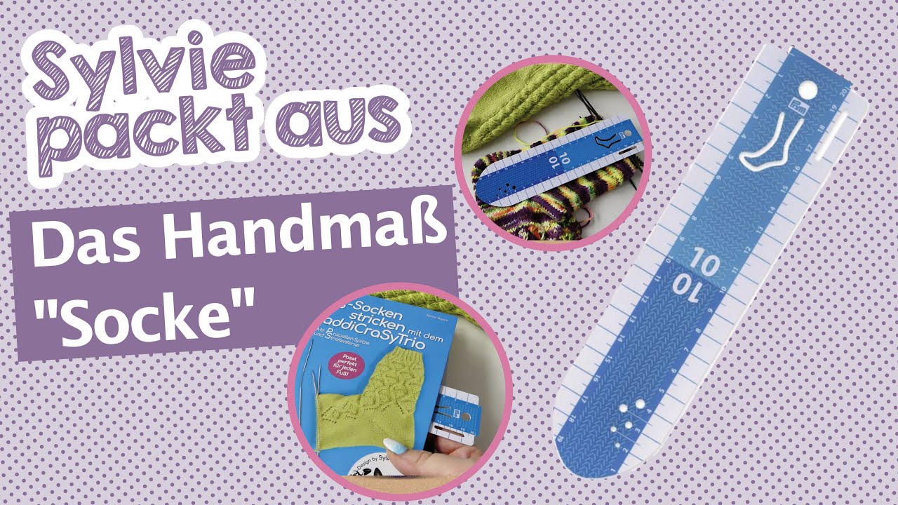 Sylvie packt aus  nützliche Helfer   Das Handmaß Socke zum Socken richtig vermessen