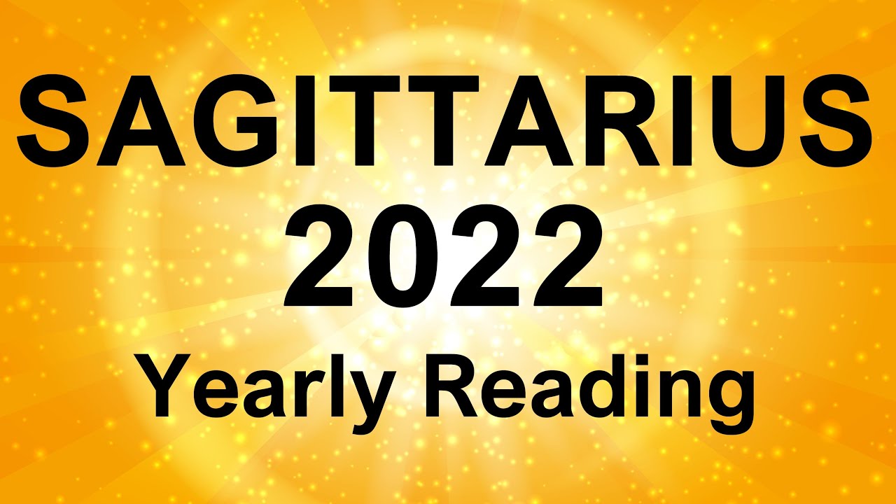 SAGITTARIUS 2022 YEARLY TAROT READING 