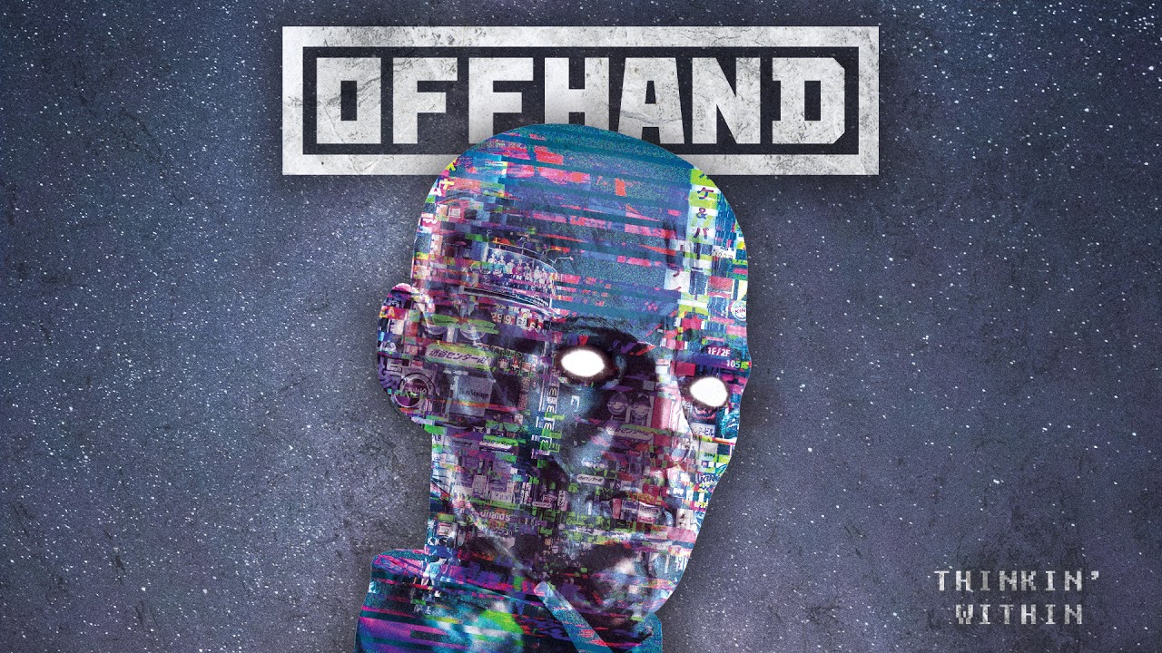 OFFHAND - Thinkin' Whithin (FULL ALBUM)