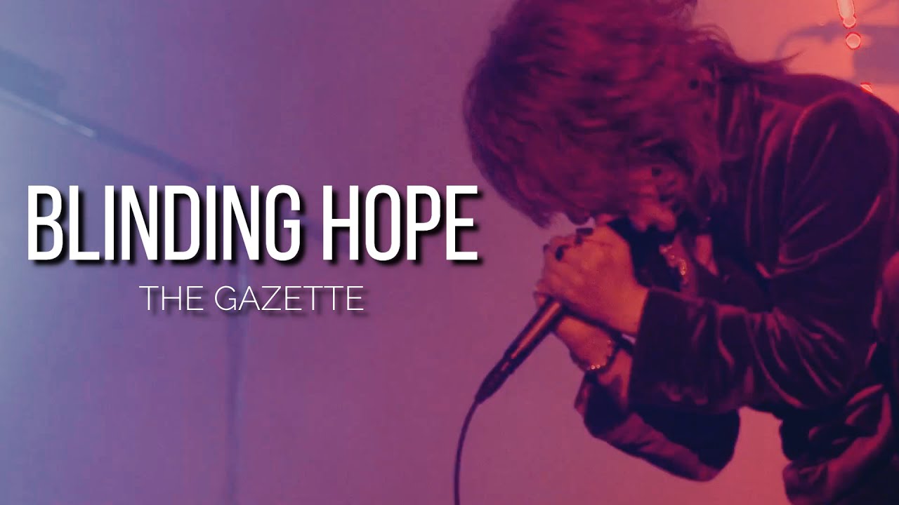 the GazettE「BLINDING HOPE」|Sub. Espa&ntilde;ol|
