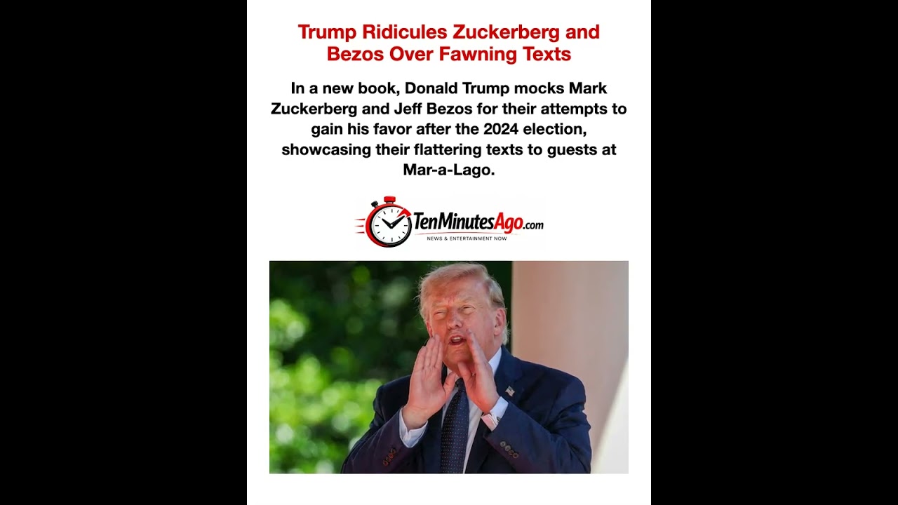 Trump Ridicules Zuckerberg and Bezos Over Fawning Texts