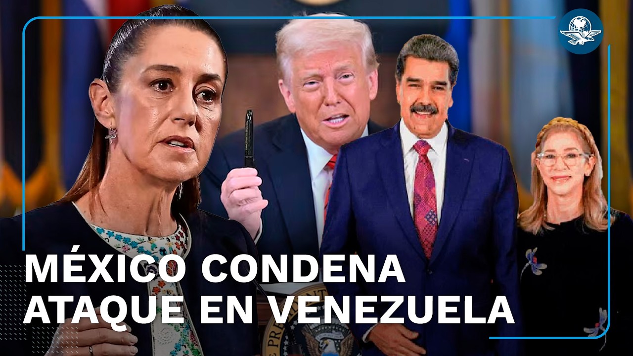 M&eacute;xico condena intervenci&oacute;n militar de EU en Venezuela