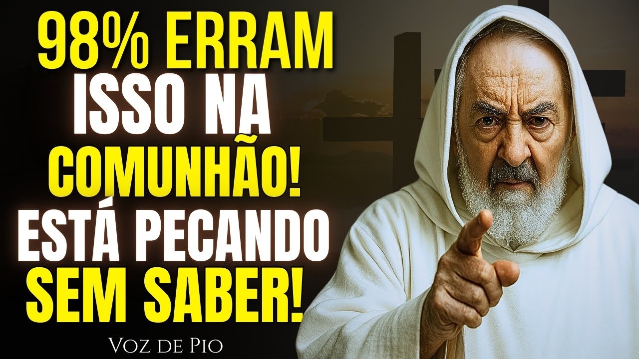 7 HÁBITOS QUE VOCÊ FAZ COM A HÓSTIA QUE TE AFASTAM DE DEUS! PADRE PIO