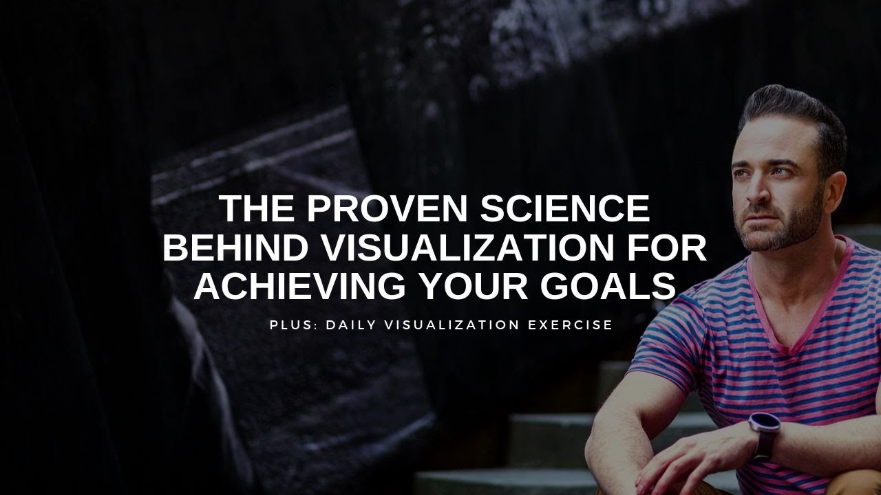 How to Use Visualization for Success + Guided Exercise