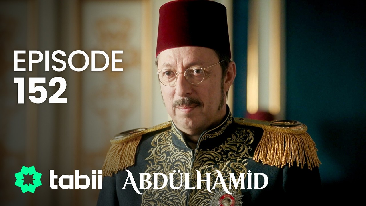 Abdülhamid Episode 152