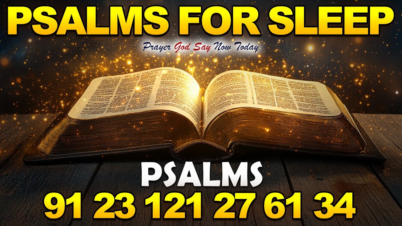 Psalms for Deep Sleep and Divine Protection | Psalm 91, 23, 121, 27, 61, 34 | Bible Audio at Night