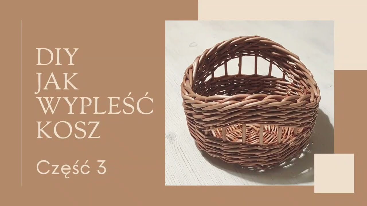 DIY Jak wypleść kosz: część 3 - ŚCIANKI I UCHWYTY GIMOWE