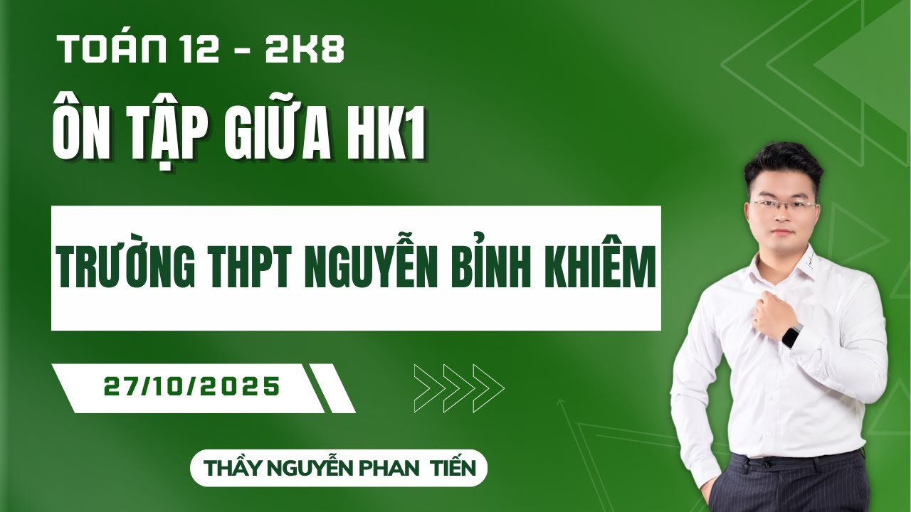 To&aacute;n 12 - &Ocirc;N TẬP GIỮA HỌC K&Igrave; 1 - ĐỀ TRƯỜNG THPT NGUYỄN BỈNH KHI&Ecirc;M