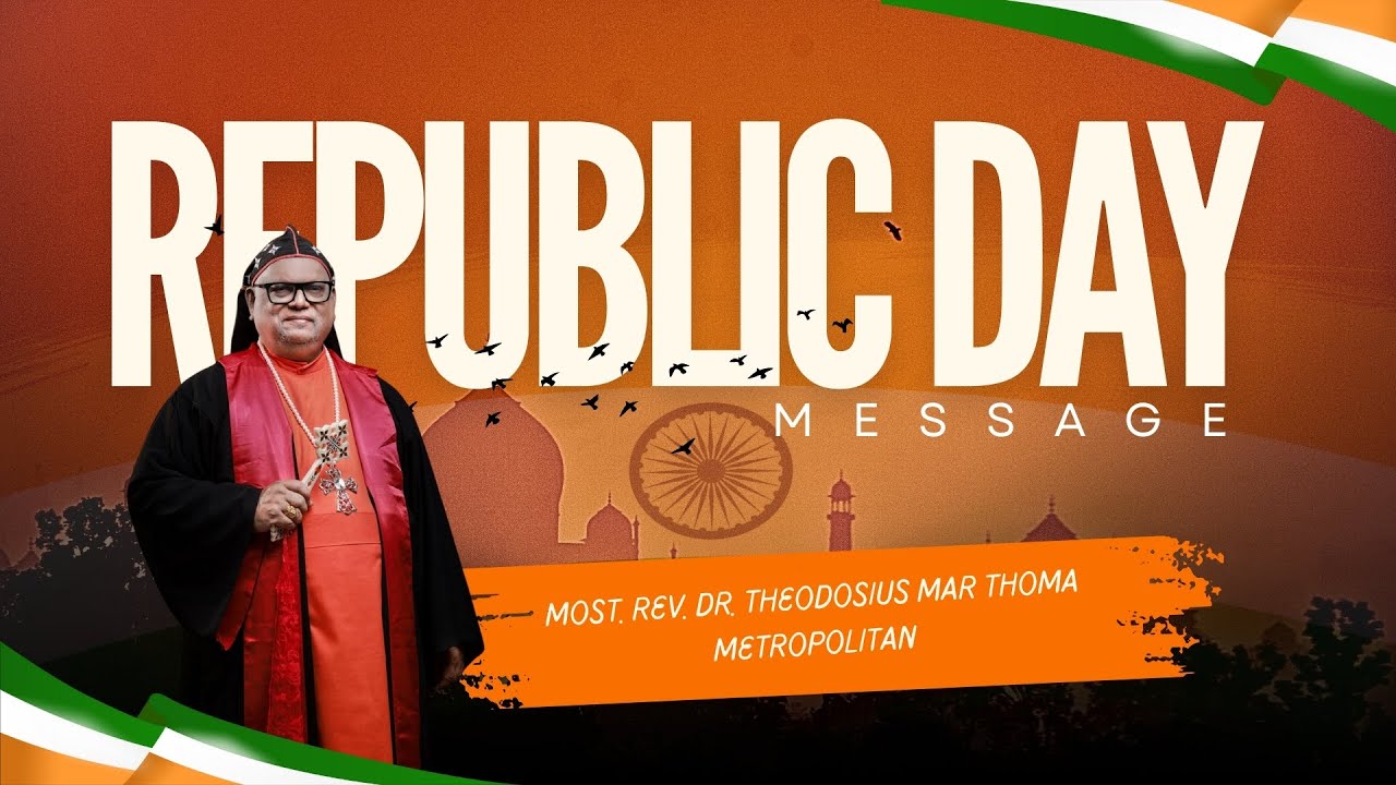 REPUBLIC DAY MESSAGE | MOST .REV. DR . THEODOSIUS MAR THOMA METROPOLITAN | DSMC MEDIA