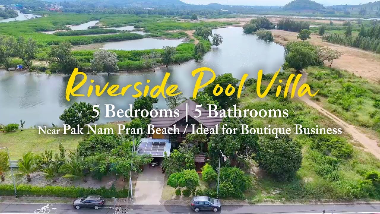 Luxury Riverside Pool Villa in Pranburi | Live & Invest by the River