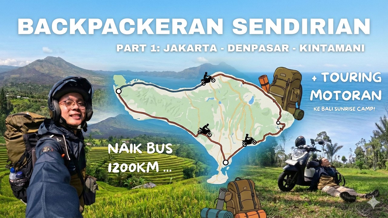 #1 - BACKPACKERAN 12 HARI KELILING SELURUH BALI! Part 1: JAKARTA - DENPASAR - KINTAMANI JALUR DARAT