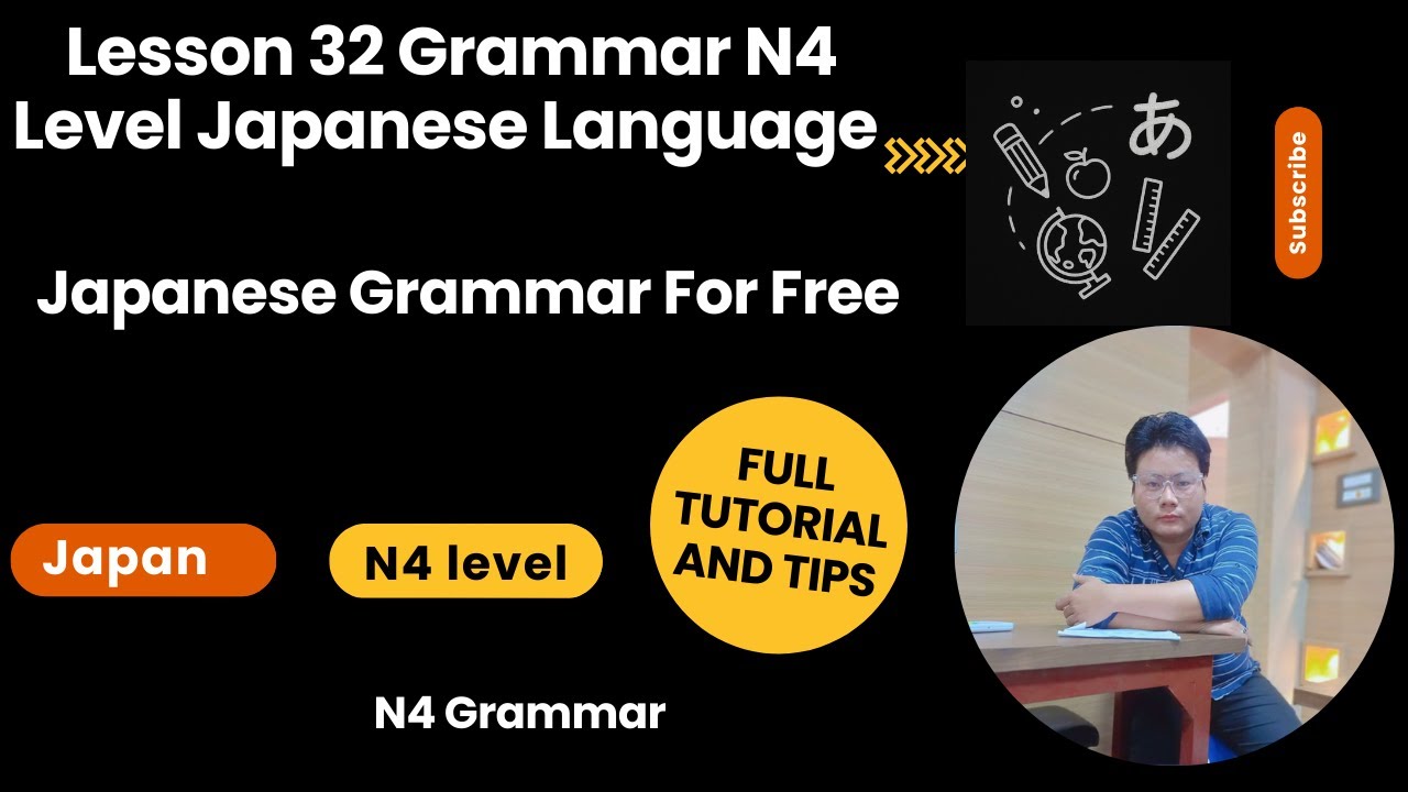Lesson 32 Grammar N4 Level Japanese Language | Japanese Grammar For Free | N4 Grammar