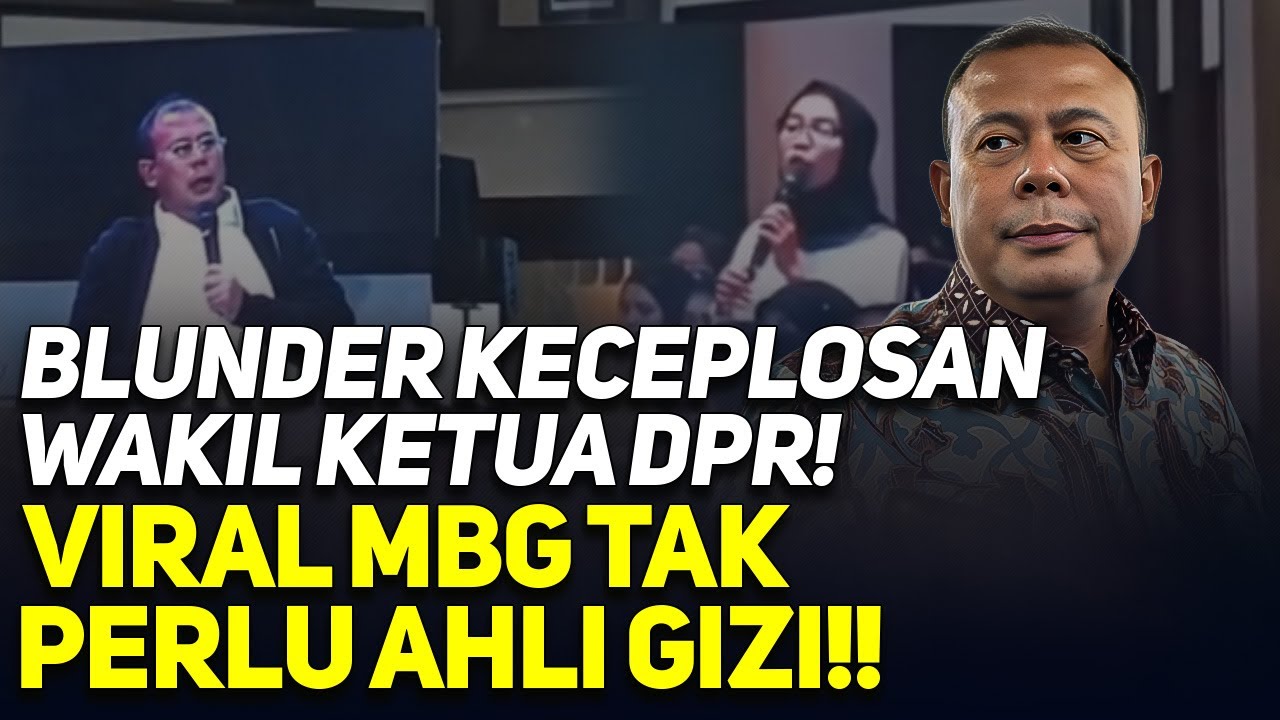 BLUNDER KECEPLOSAN WAKIL KETUA DPR! VIRAL MBG TAK PERLU AHLI GIZI!!