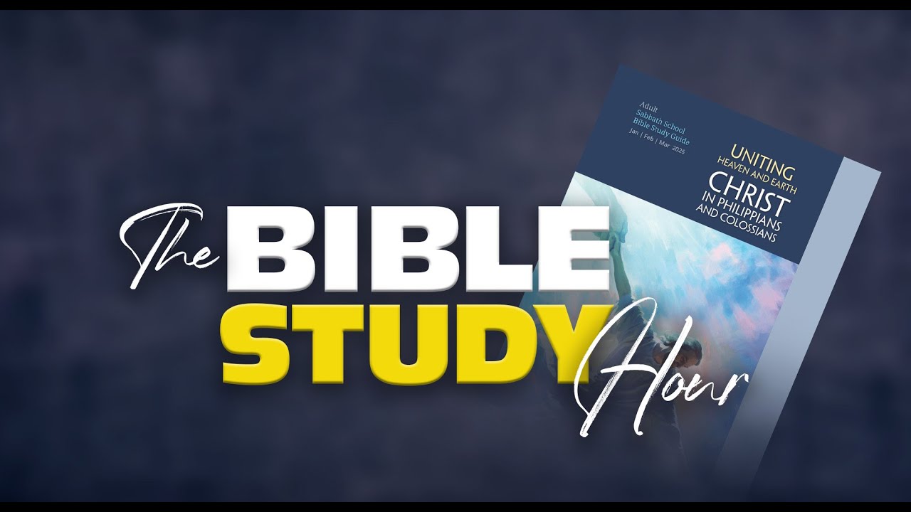Bible Study Hour || 1st Quarter || Lesson 3  || Jan 17, 2025