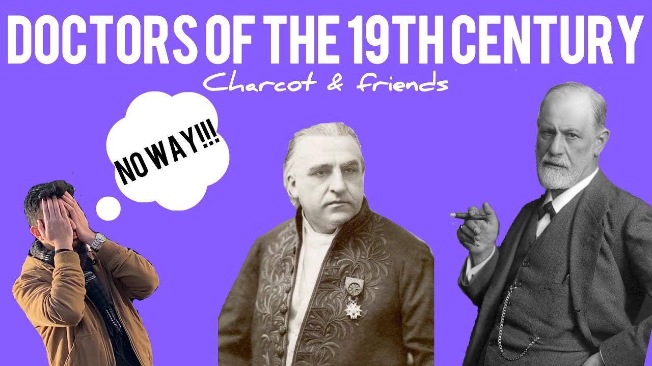 Doctors of the 19th Century | Charcot & friends