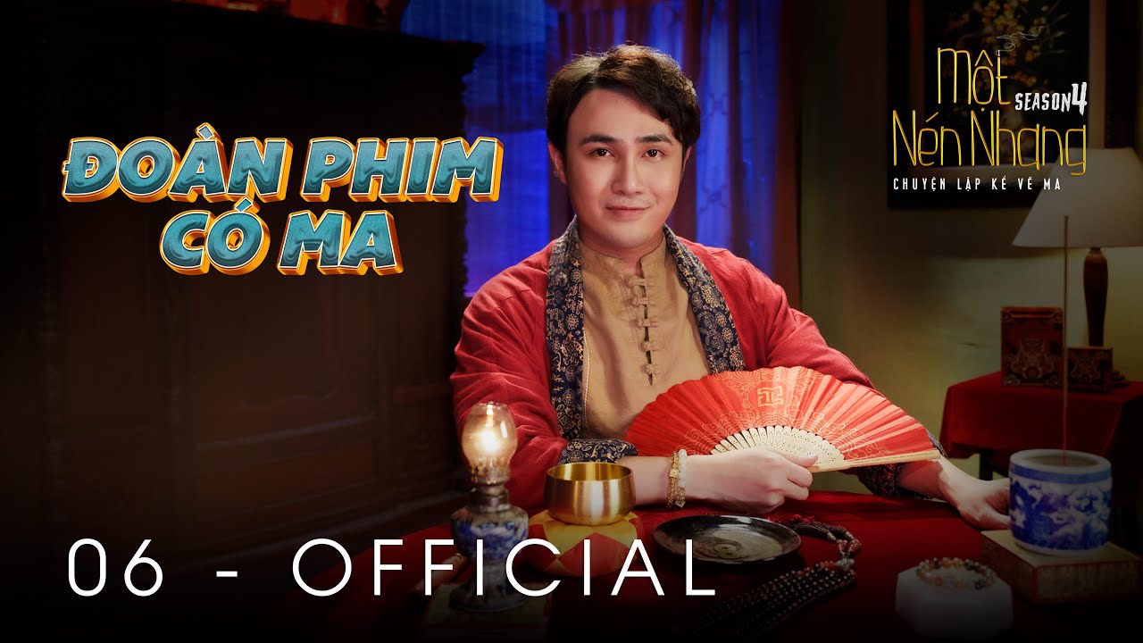 Tập 6 - ĐO&Agrave;N PHIM C&Oacute; MA | Series Chuyện Ma MỘT N&Eacute;N NHANG SS4 | HUỲNH LẬP [OFFICIAL]