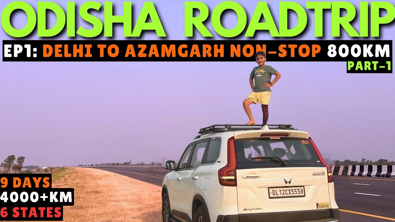 Delhi to Odisha By Road | Jagannath Puri Odisha Roadtrip |EP1: Delhi to Azamgarh #travelvlog #odisha