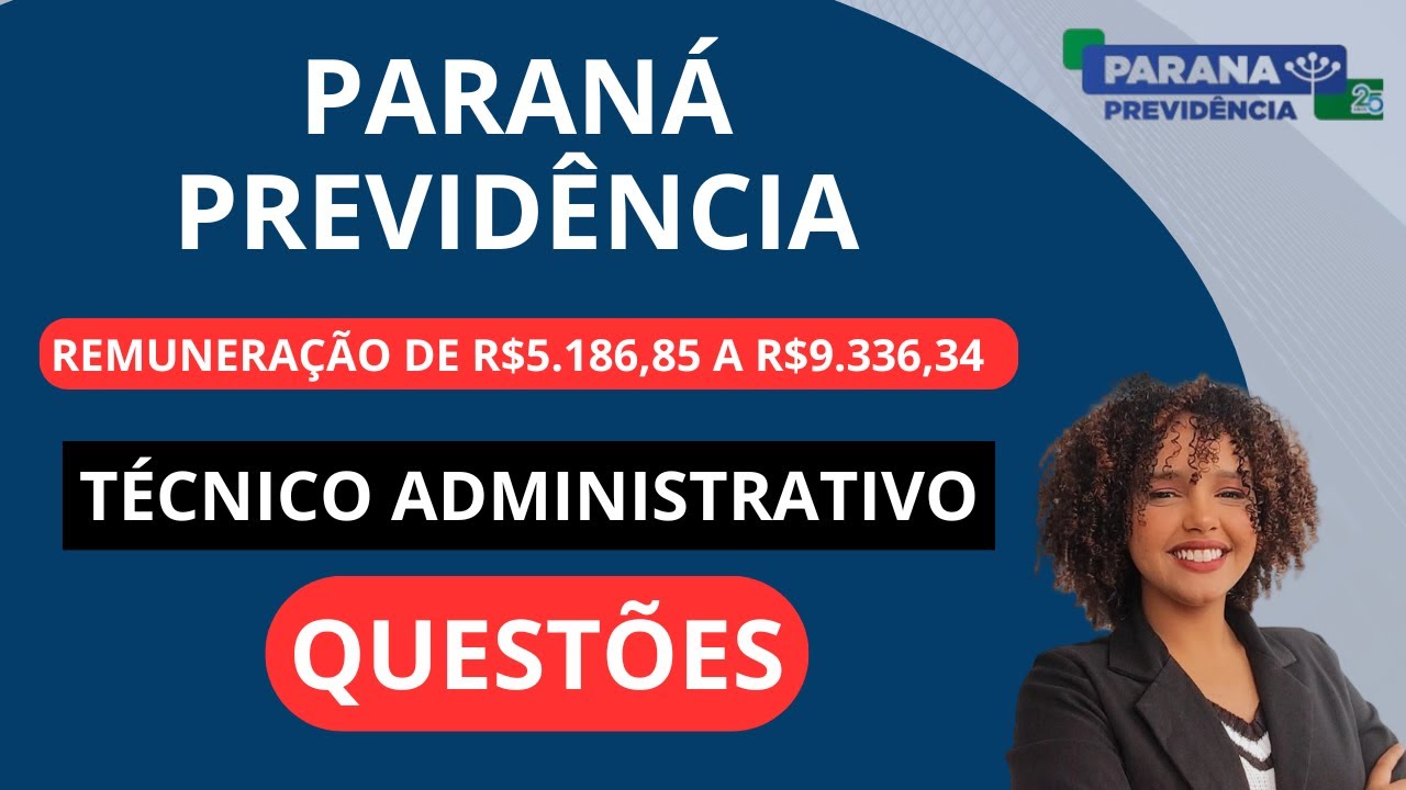 QUESTÕES - PARANA PREVIDÊNCIA #paranaprevidencia #técnicoadministrativo