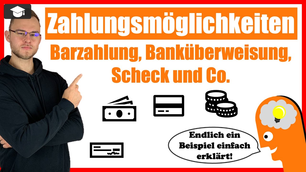 Zahlungsmöglichkeiten einfach erklärt - Zahlungsarten