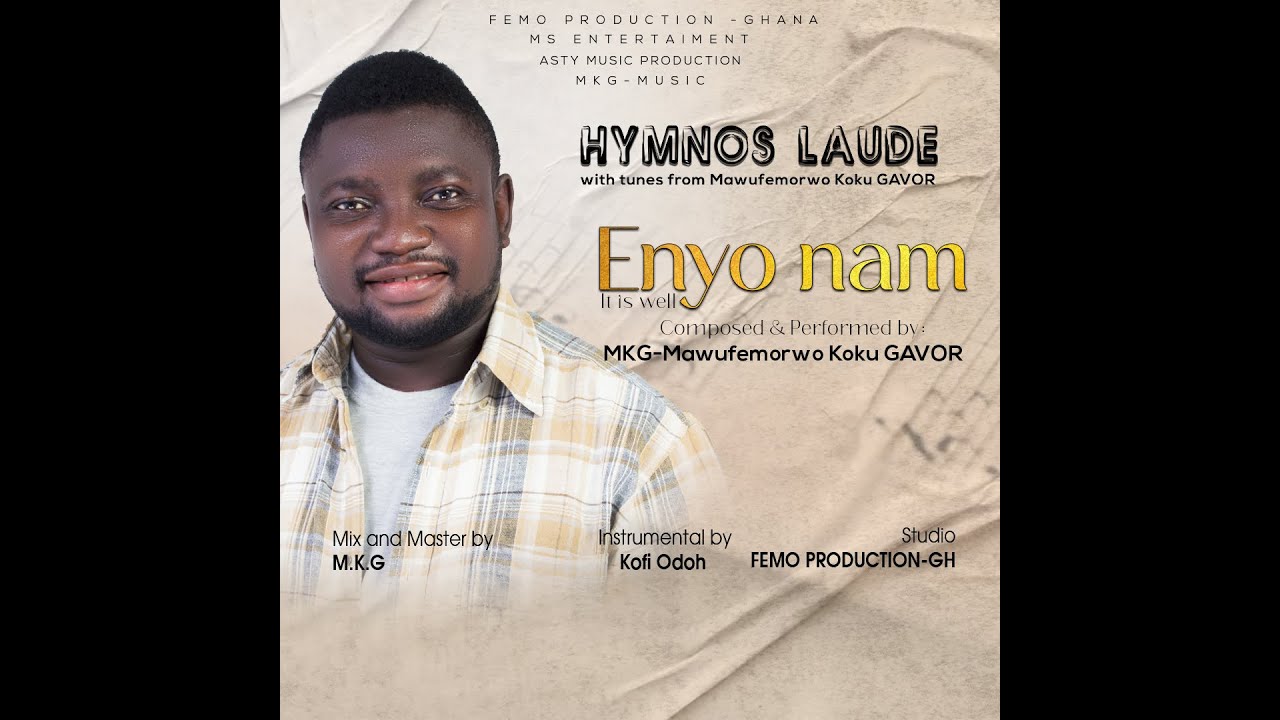 ENYO NAM/IT'S WELL/Composed & Performed by MKG Mawufemorwo Koku GAVOR