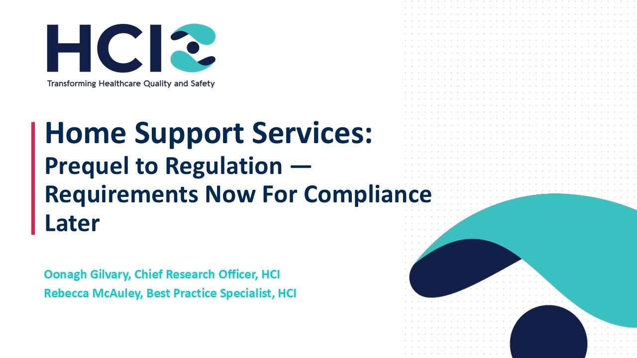 Webinar for Home Support Services: Prequel to Regulation &ndash; Requirements Now For Compliance Later