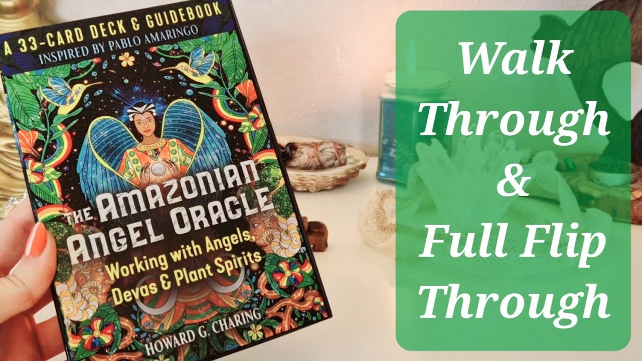 The Amazonian Angel Oracle 🪴 Walk & Full Flip Through