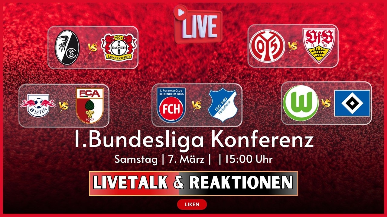 🔴25. Spieltag | SCF-B04 | M05-VFB | RBL-FCA | HDH-TSG | WOB-HSV | 1.Bundesliga | Samstags Konferenz