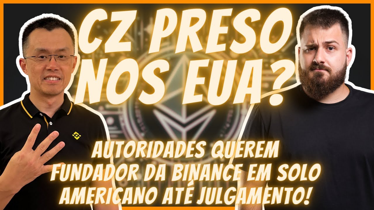 CZ DA BINANCE ENCRENCADO ENQUANTO BITCOIN & ETHEREUM DECOLAM 🚀