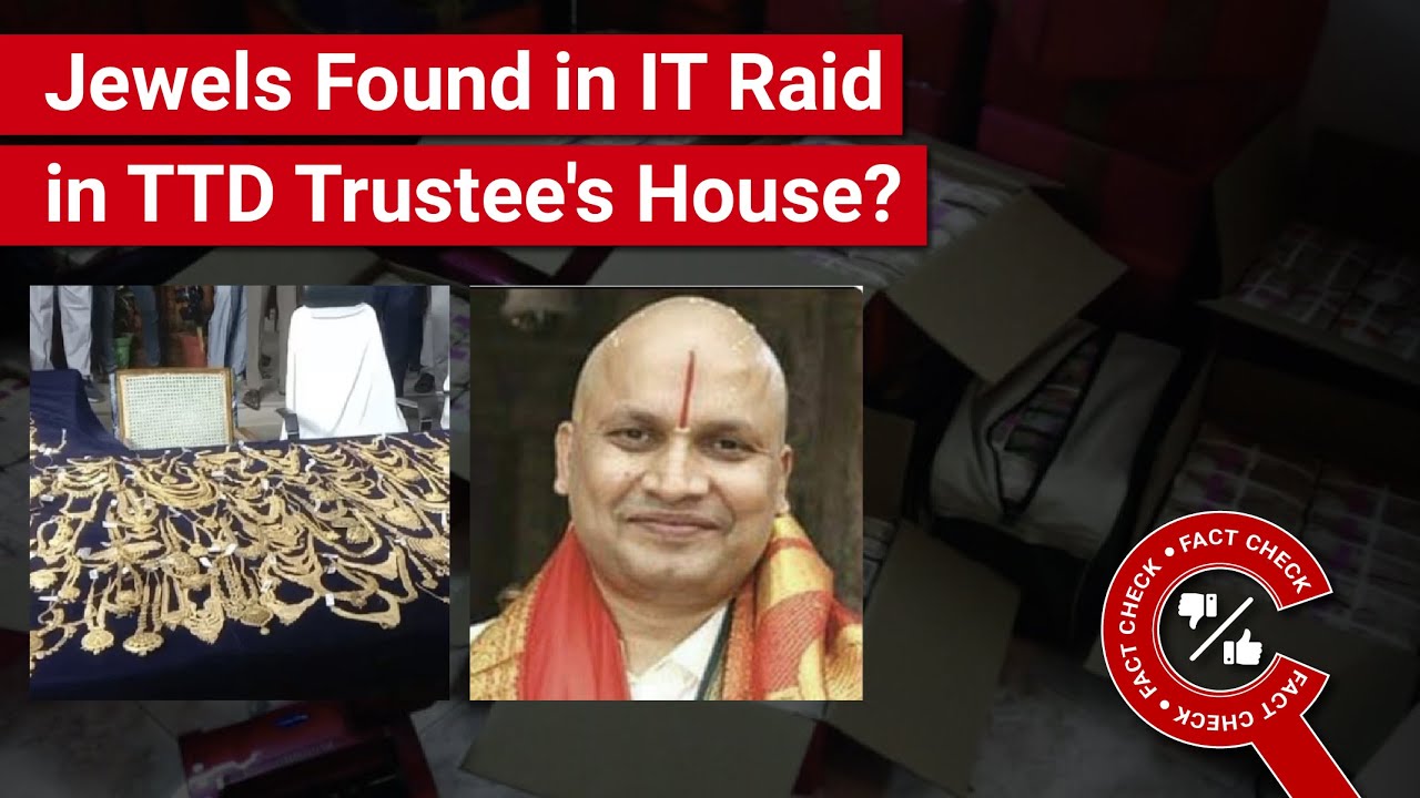 FACT CHECK: Jewels Recovered from TTD Trustee's House in Recent Income Tax Raid?