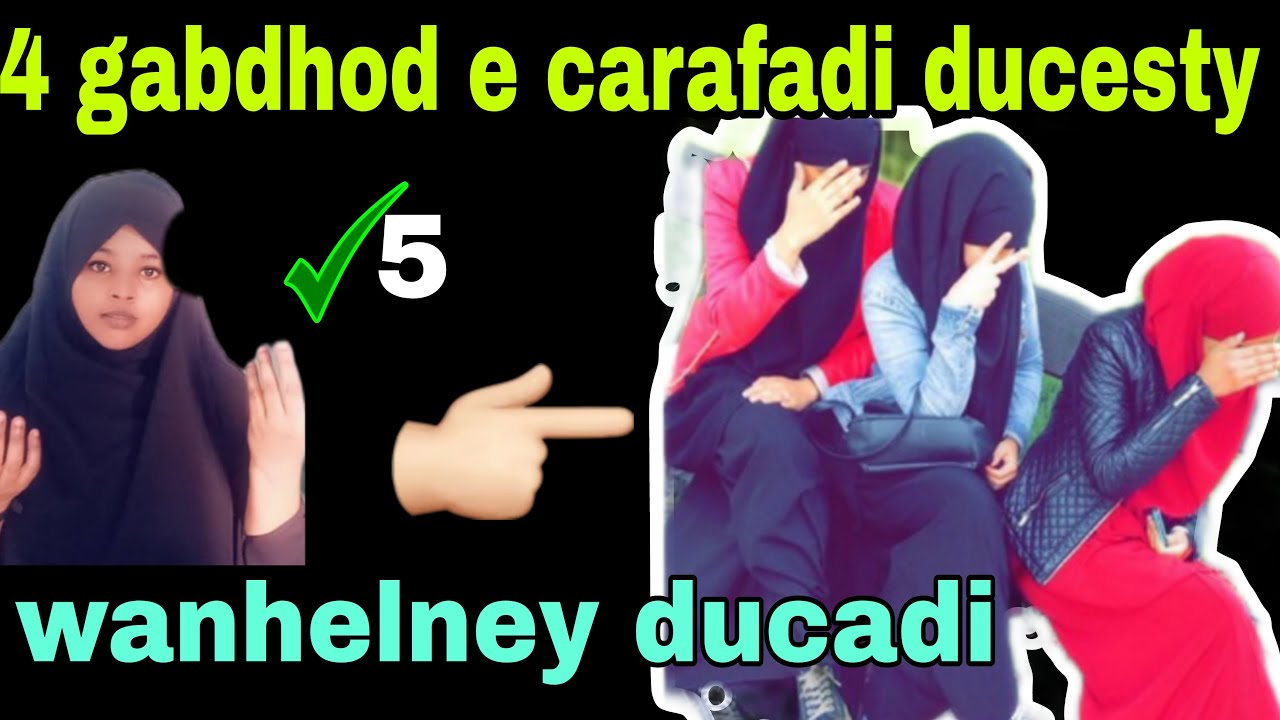 😀🤲qisadii 4 gabdhod esaxibada iyo sidey u heleen ducadi carafa midwalba waxy rabtey@afnaaneddabsan