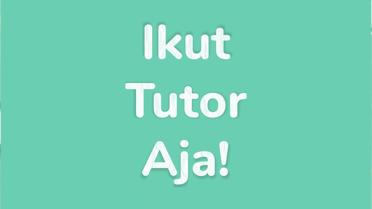 #IkutTutorAja! | Tutor Aja