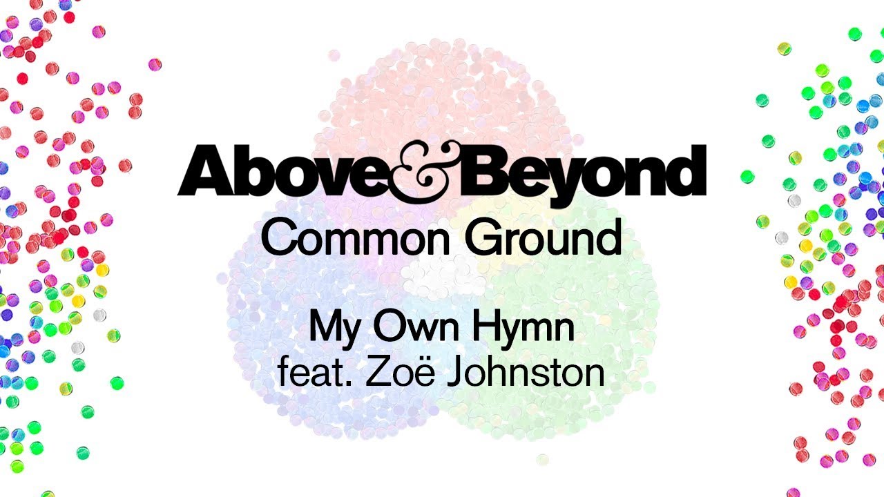 Above & Beyond feat. Zo&euml; Johnston - My Own Hymn