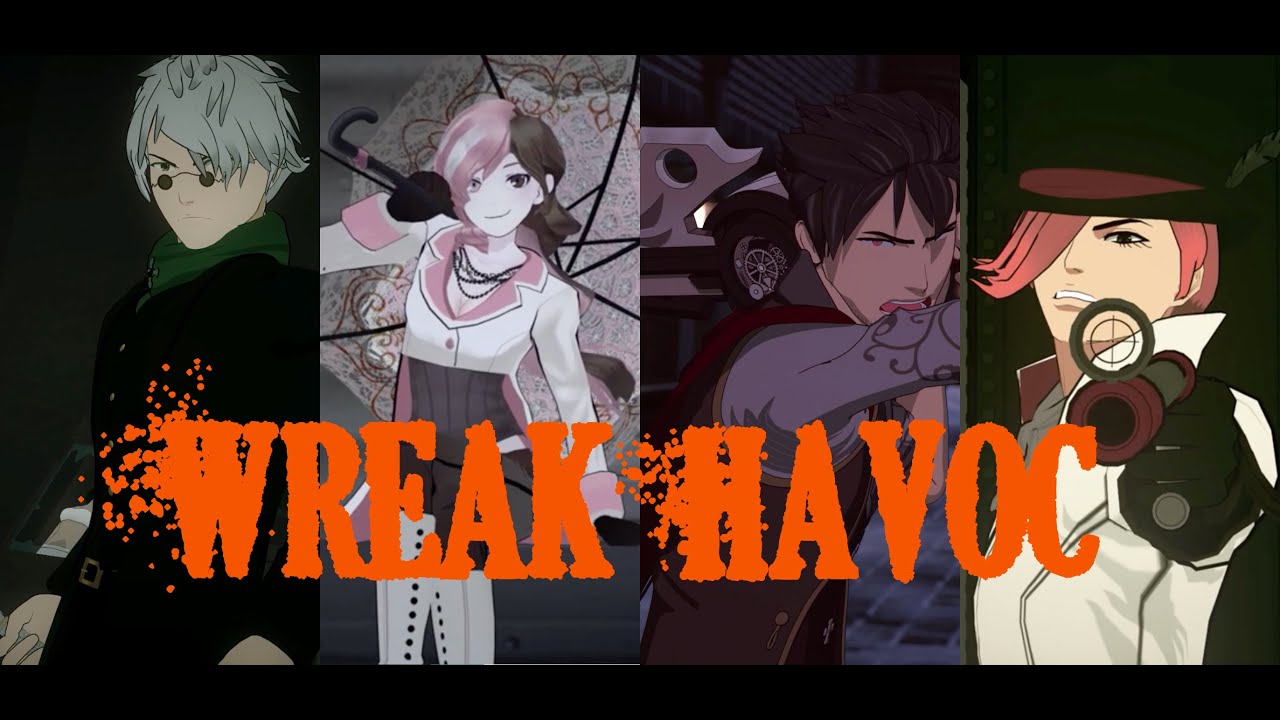 Ozpin + Neo + Qrow + Roman {Team ONQR} - Wreak Havoc [AMV]